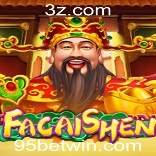 Descubra o Fascinante Mundo de FaCaiShen com 95bet
